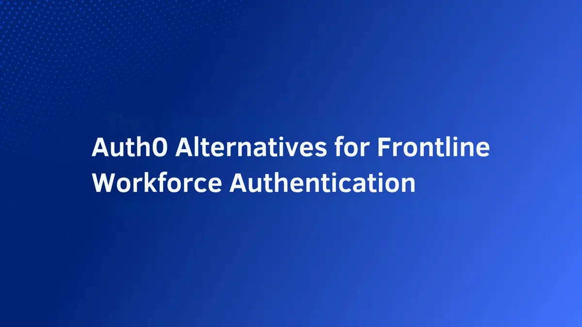 前線工作者驗證的 Auth0 替代方案