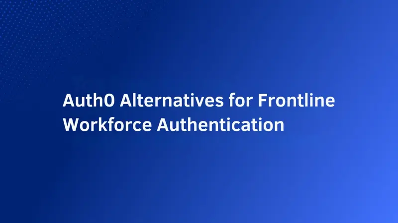 前線工作者驗證的 Auth0 替代方案