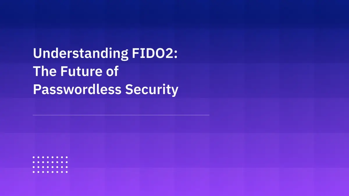 FIDO2: The Future of Passwordless Security with YubiKey and More