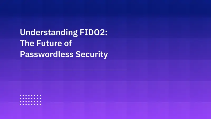 FIDO2:以 YubiKey 與更多裝置打造無密碼安全未來