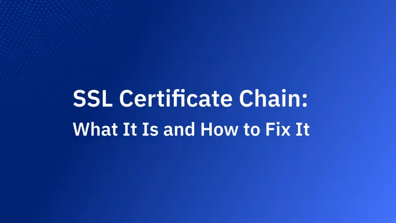 SSL 憑證鏈:是什麼、如何修復