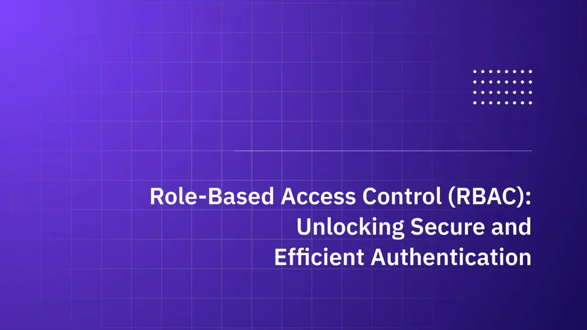 What is Role-Based Access Control (RBAC)? Benefits, Comparisons, and Best Practices