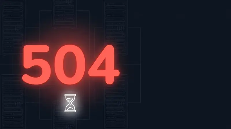 HTTP 504 Gateway Timeout: What It Means and How to Fix It