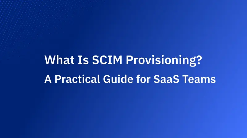 What Is SCIM? SCIM Provisioning Explained (2026)