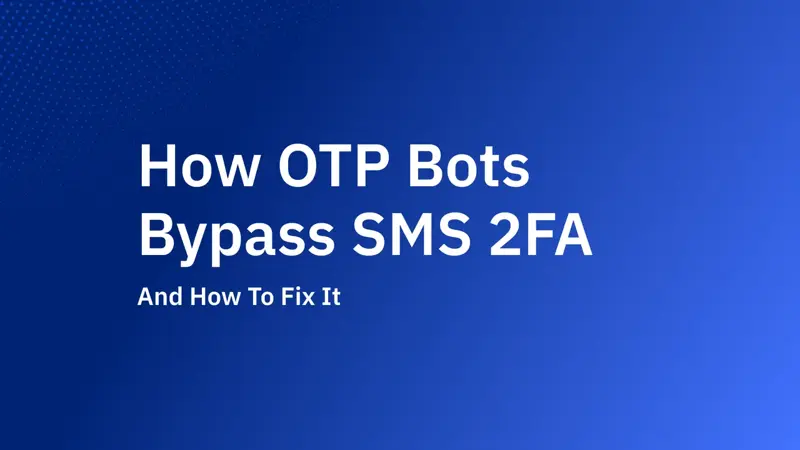 OTP 繞過:OTP 機器人如何突破 SMS 2FA(含修補做法)