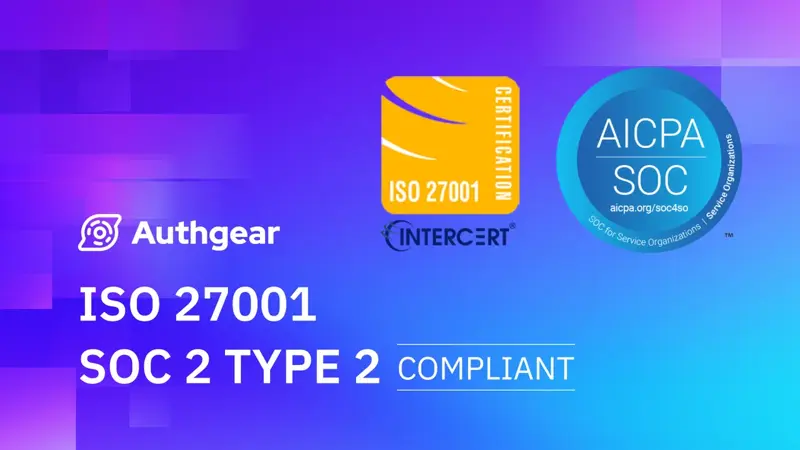 Authgear 達成 ISO 27001 與 SOC 2 Type 2 合規 | 強化資料安全