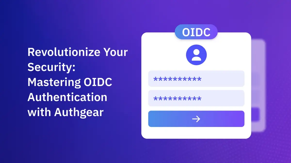 Revolutionize Your Security with OIDC Authentication – Authgear